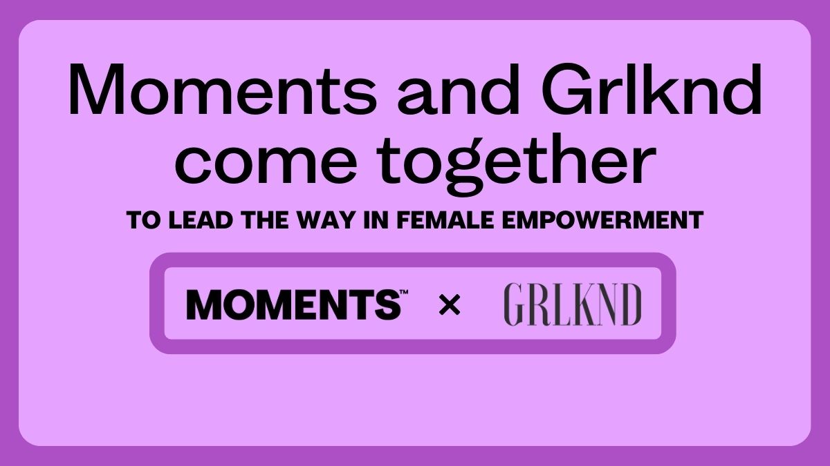 Moments condoms and Grlknd come together to lead the way in female empowerment